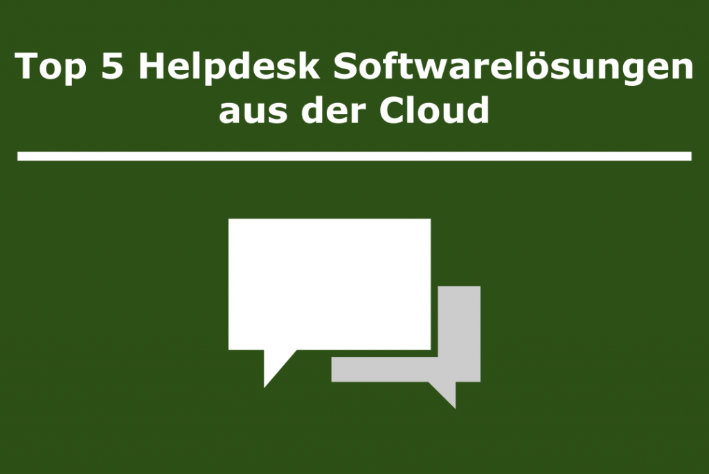 Startbild - Top 5 Helpdesk Softwarelösungen aus der Cloud